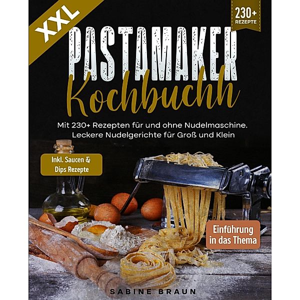 XXL Pastamaker Kochbuch, Sabine Braun