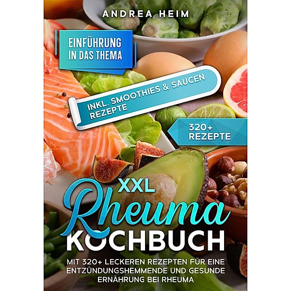 XXL Rheuma Kochbuch, Andrea Heim