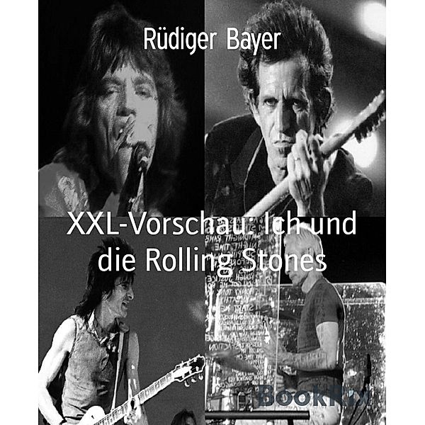 XXL-Vorschau: Ich und die Rolling Stones, Rüdiger Bayer