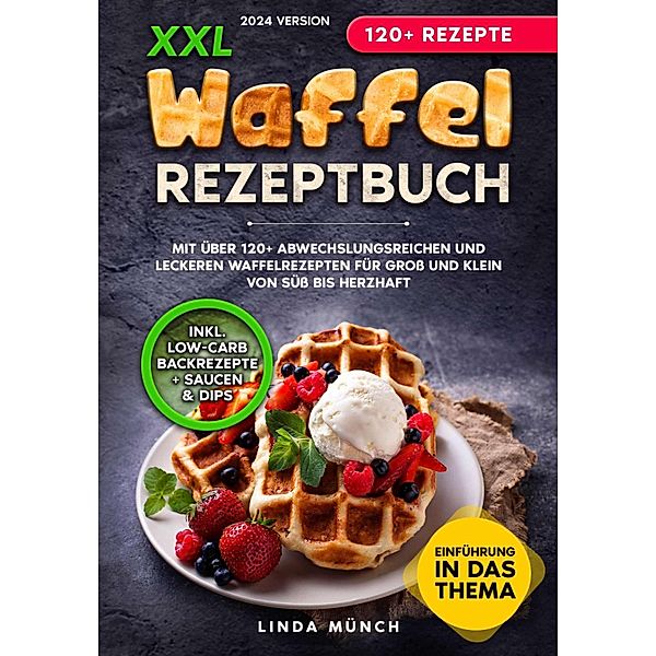 XXL Waffel Rezeptbuch, Linda Münch