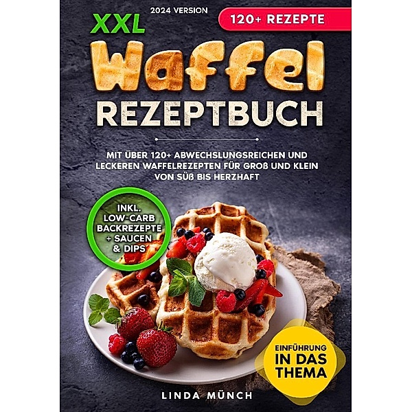 XXL Waffel Rezeptbuch, Linda Münch