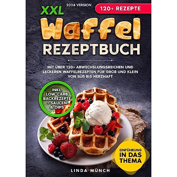 XXL Waffel Rezeptbuch, Linda Münch