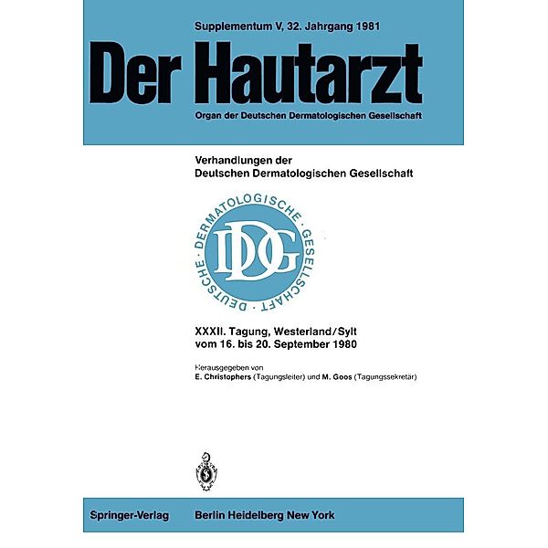 XXXII. Tagung gehalten in Westerland/Sylt vom 16. bis 20. September 1980 / Verhandlungen der Deutschen Dermatologischen Gesellschaft Bd.32