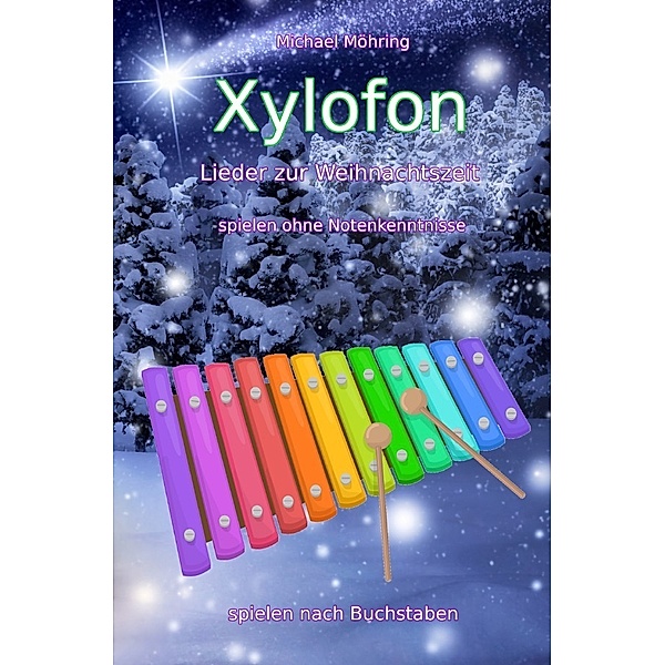 Xylofon - Lieder zur Weihnachtszeit, Michael Möhring