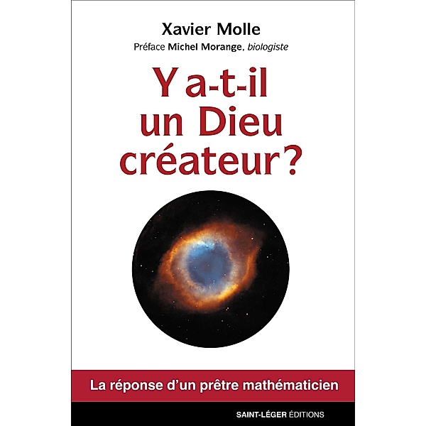 Y a-t-il un Dieu créateur ?, Xavier Molle