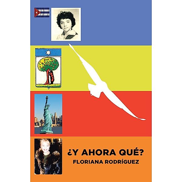 ¿Y Ahora Qué?, Floriana Rodríguez