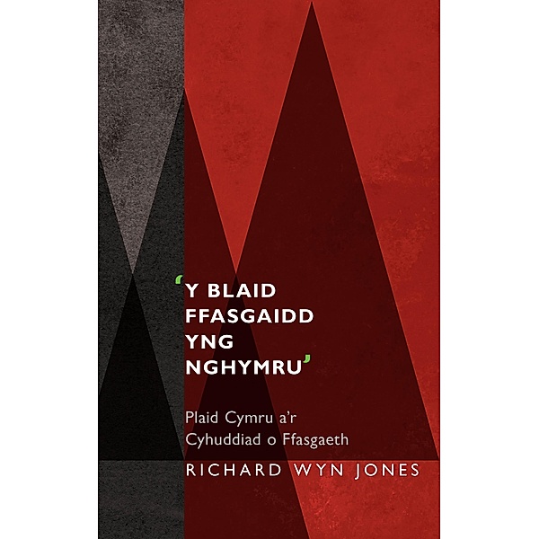 'Y Blaid Ffasgaidd yng Nghymru' / Safbwyntiau, Richard Wyn Jones