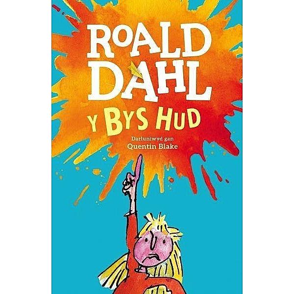 Y Bys Hud, Dahl Roald Dahl
