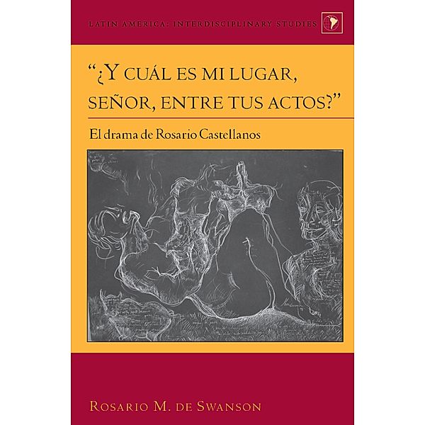 ¿Y cuál es mi lugar, señor, entre tus actos? / Latin America Bd.33, Rosario M. Swanson