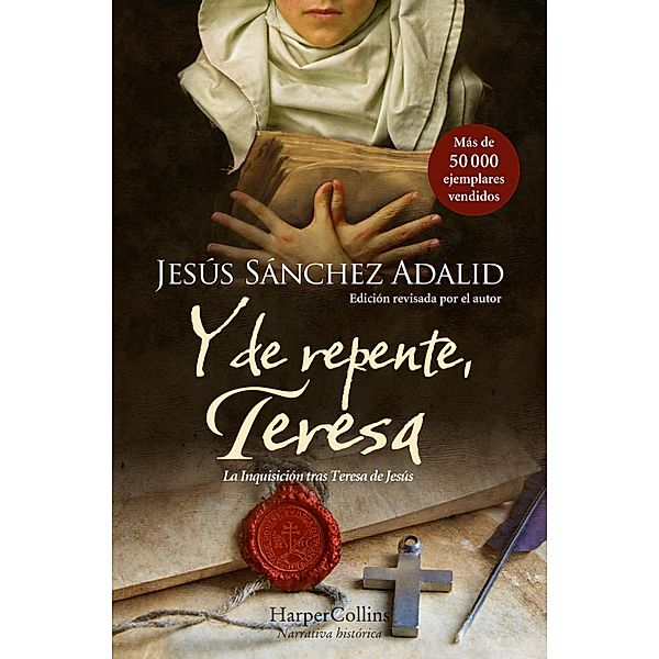 Y de repente, Teresa, Jesús Sánchez Adalid