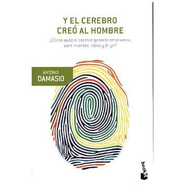 Y el cerebro creó al hombre, Antonio R. Damasio