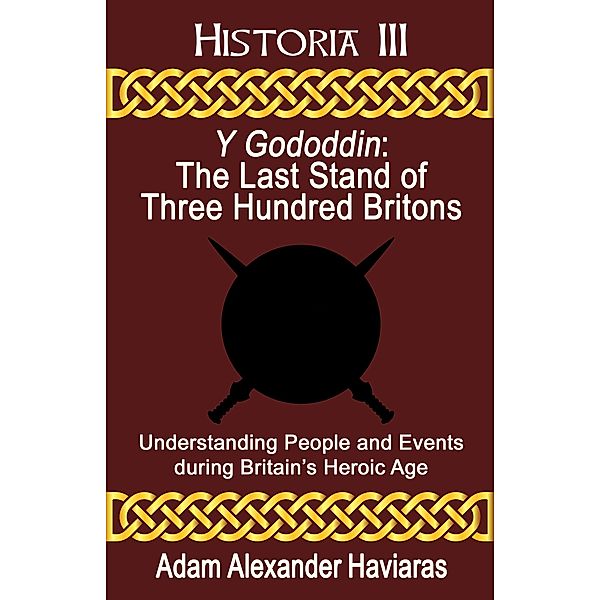 Y Gododdin / Historia Bd.3, Adam Haviaras