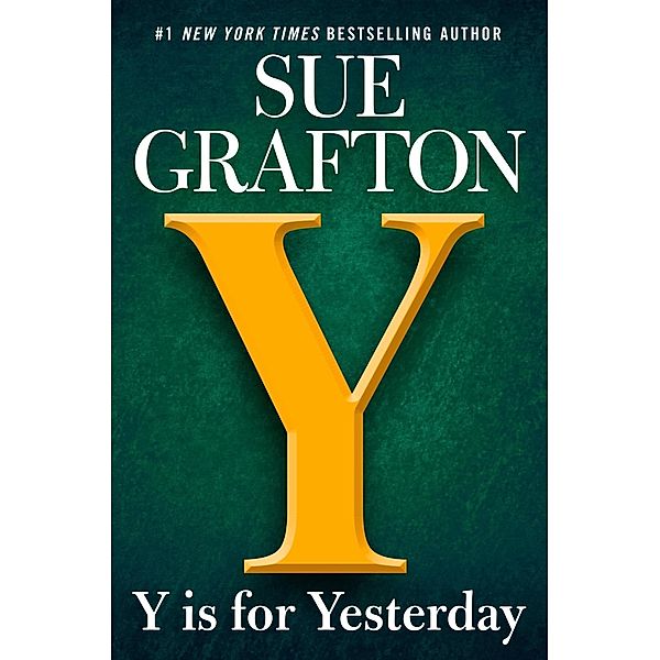 Y is for Yesterday / A Kinsey Millhone Novel Bd.25, Sue Grafton