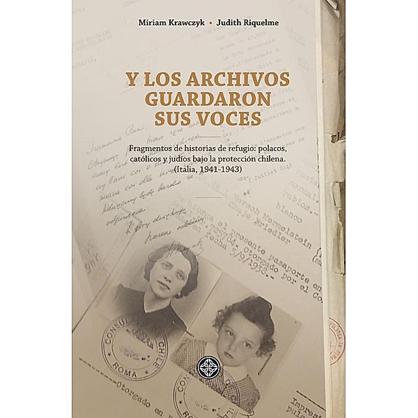 Y los archivos guardaron sus voces, Judith Riquelme, Miriam Krawczyk