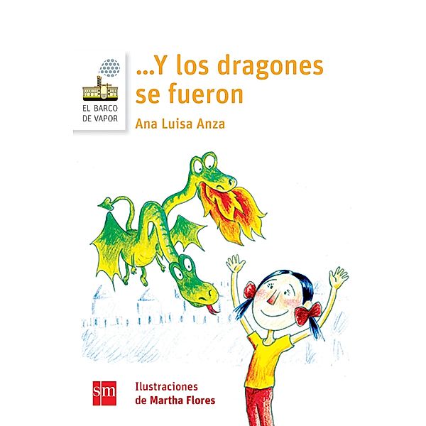 ...Y los dragones se fueron / El Barco de Vapor Blanca, Ana Luisa Anza