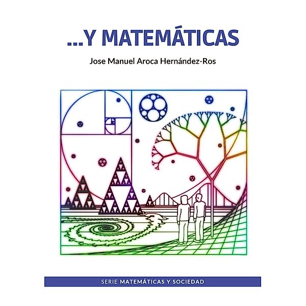 ...y matemáticas, José Manuel Aroca Hernández-Ros