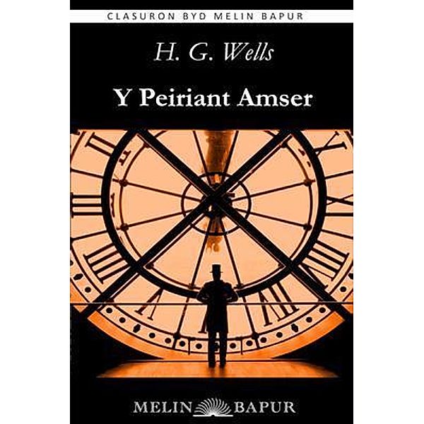 Y Peiriant Amser (eLyfr), Herbert George Wells, H. G. Wells