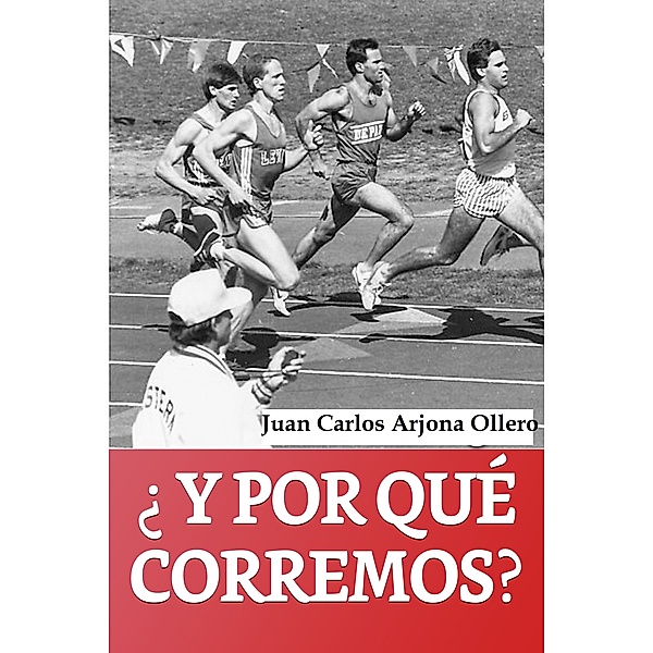 ¿Y por que corremos ?, Juan Carlos Arjona