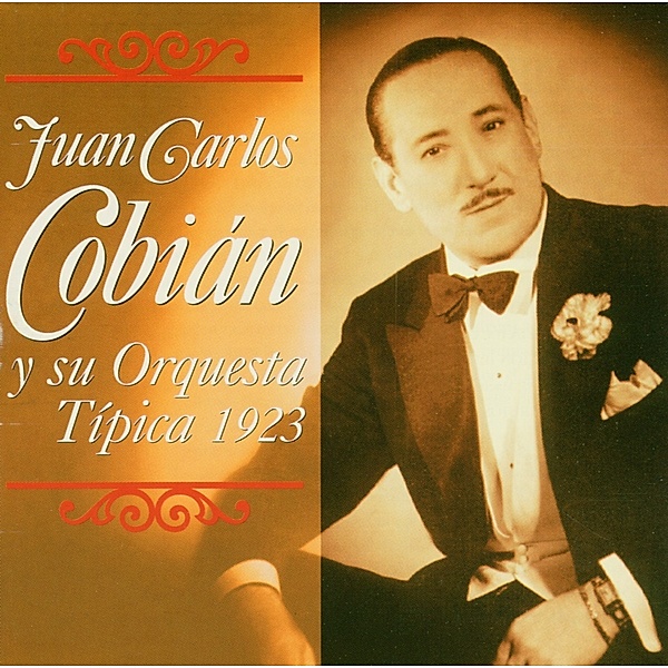 Y Su Orquesta Tipica 1923, Juan Carlos Cobian