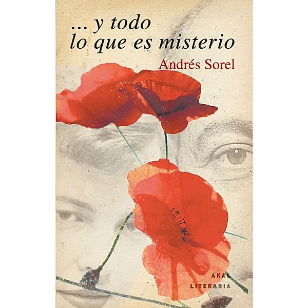 ... Y todo es misterio / Literaria Bd.69, Andrés Sorel