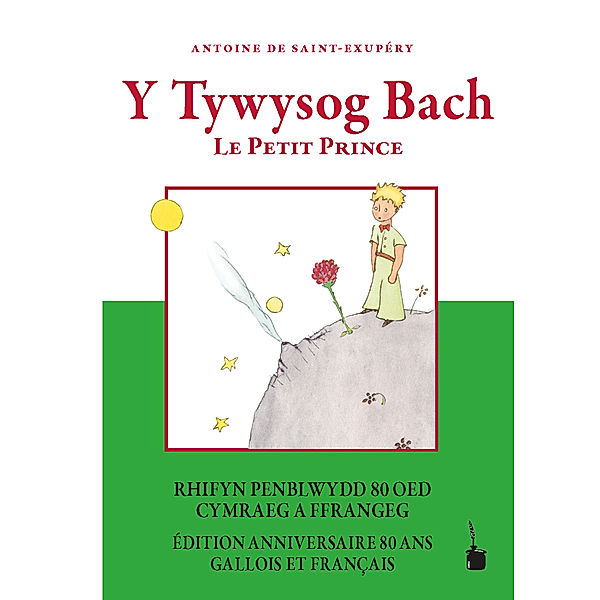 Y Tywysog Bach / Le Petit Prince, Antoine de Saint Exupéry