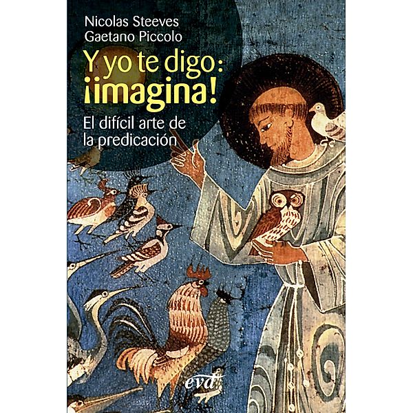 Y yo te digo: ¡imagina! / Acción pastoral, Gaetano Piccolo, Nicolas Steeves