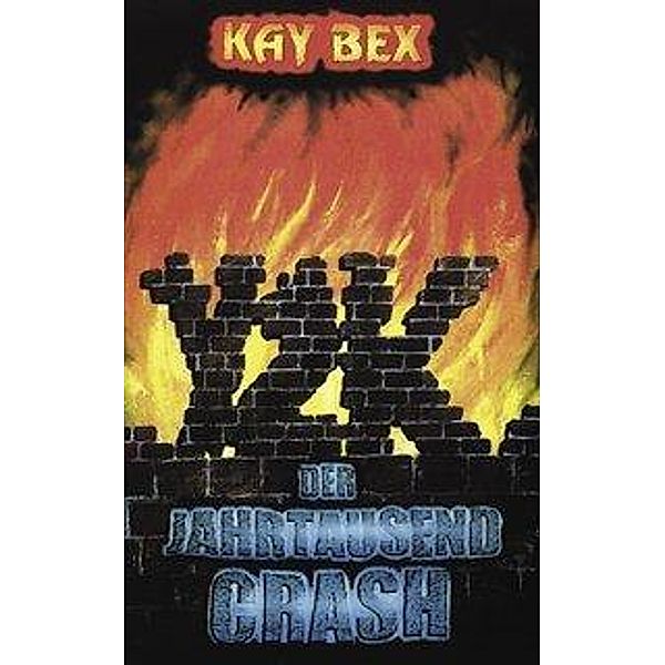 Y2K - Der Jahrtausendcrash, Kay Bex