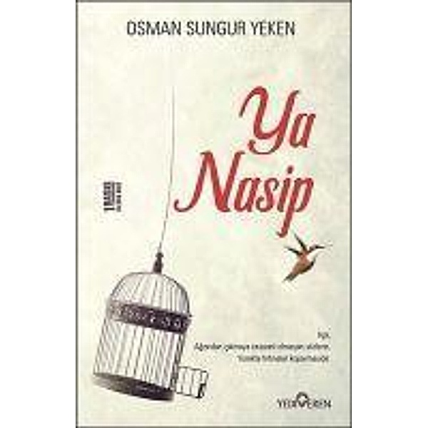 Ya Nasip, Osman Sungur Yeken