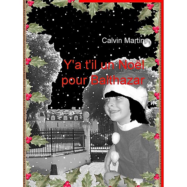 Y'a t'il un Noël pour Balthazar, Calvin Martin