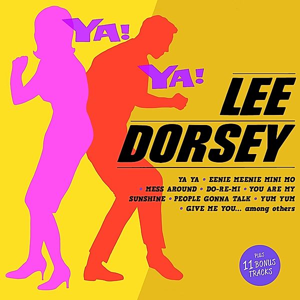 Ya! Ya!+11 Bonus Tracks, Lee Dorsey