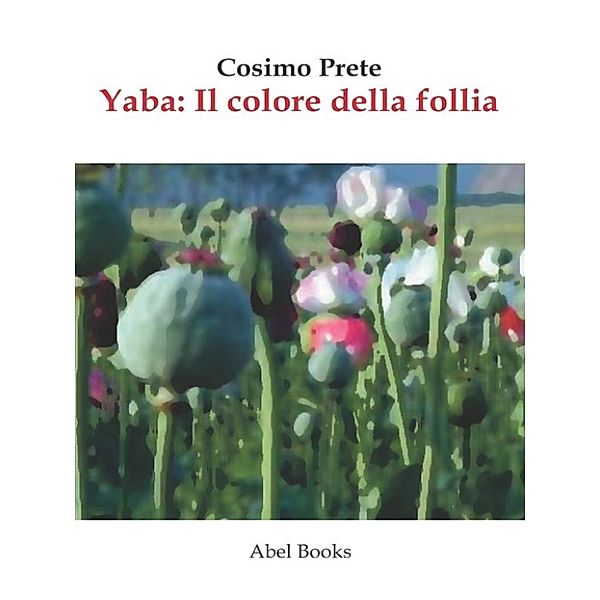 Yaba, il colore della follia, Cosimo Prete