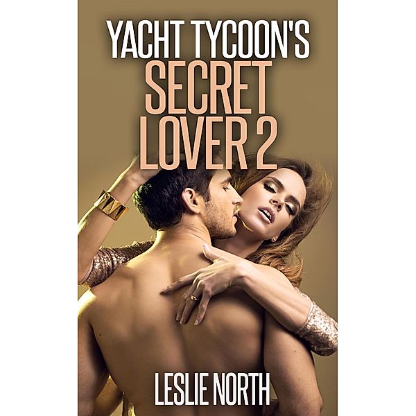 Yacht Tycoon's Secret Lover: Part 2, Leslie North