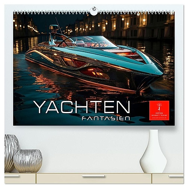 Yachten Fantasien (hochwertiger Premium Wandkalender 2024 DIN A2 quer), Kunstdruck in Hochglanz, Peter Roder