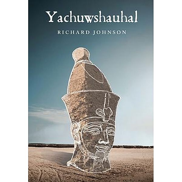 YACHUWSHAUHAL / MainSpring Books, Richard Johnson