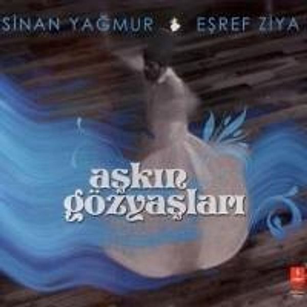 Yagmur, S: Askin Gözyaslari/CD, Sinan Yagmur, Esref Ziya