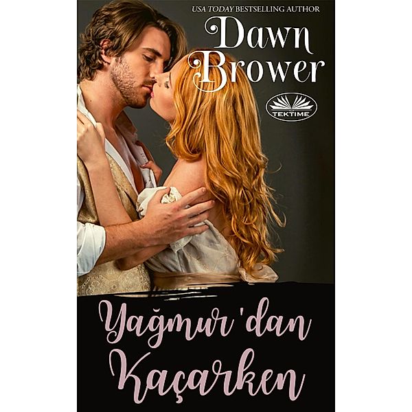 Yagmur'dan Kaçarken, Dawn Brower