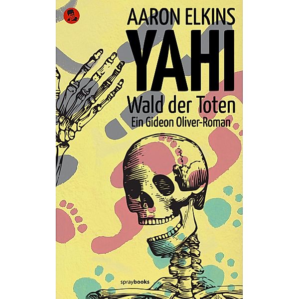 YAHI - Wald der Toten / Gideon Oliver Bd.1, Aaron Elkins
