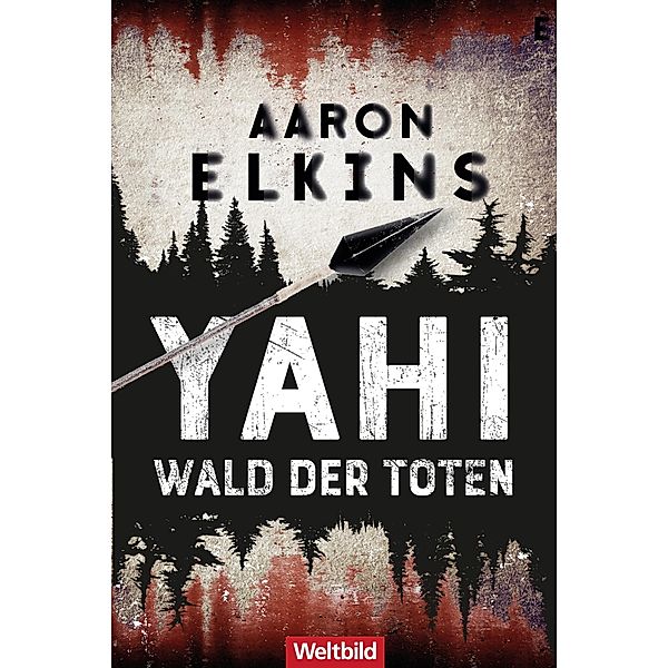 Yahi - Wald der Toten / Gideon Oliver-Serie Bd.2, Aaron Elkins