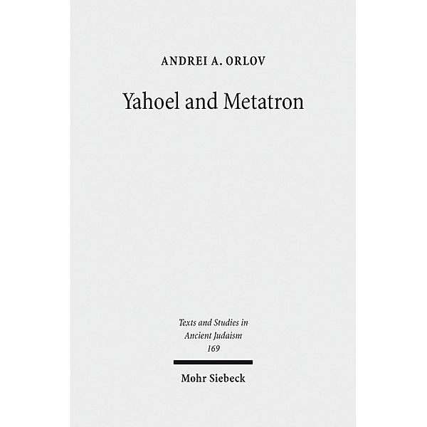 Yahoel and Metatron, Andrei A. Orlov