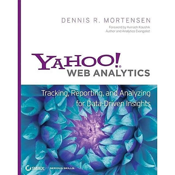 Yahoo! Web Analytics, Dennis R. Mortensen