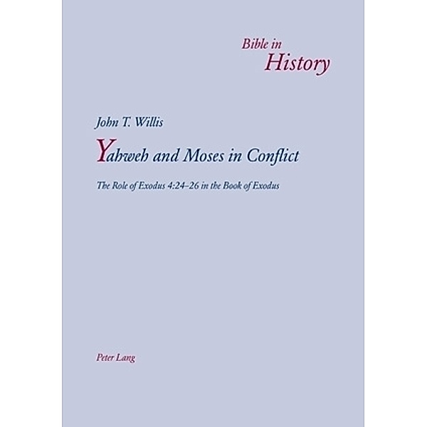 Yahweh and Moses in Conflict, John T. Willis