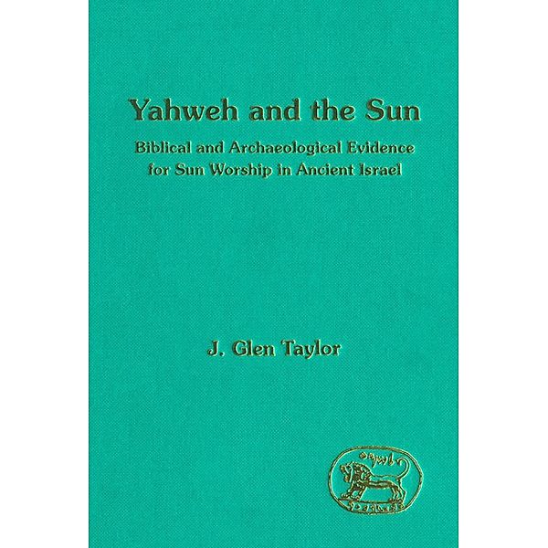 Yahweh and the Sun, J. Glen Taylor