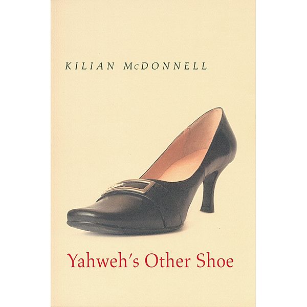 Yahweh's Other Shoe, Kilian McDonnell