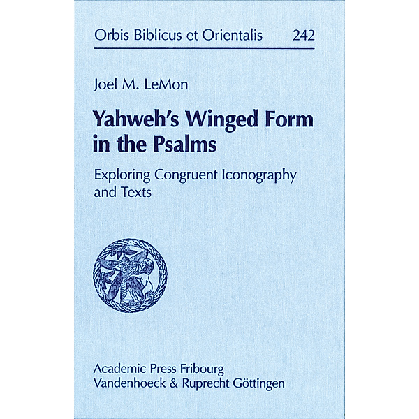 Yahweh's Winged Form in the Psalms, Joel M. LeMon