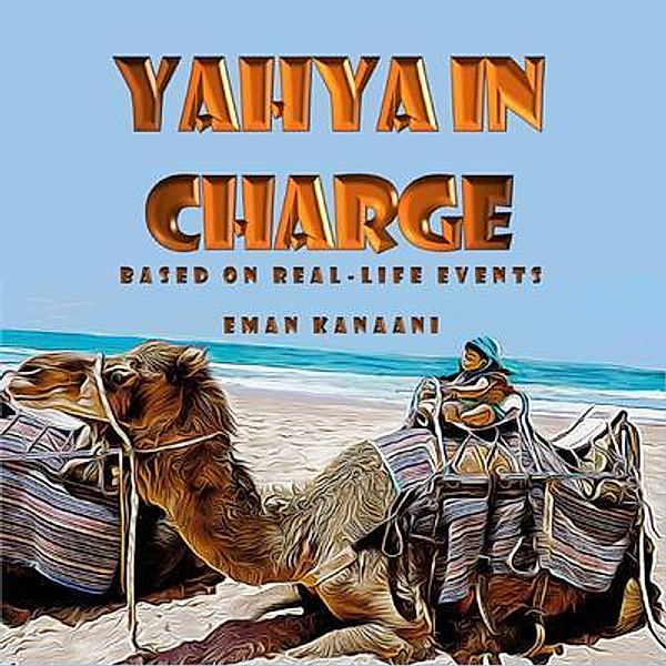 YAHYA IN CHARGE / Yahya, Eman Kanaani