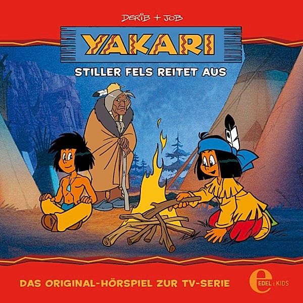 Yakari - 18 - Folge 18: Stiller Fels reitet aus (Das Original-Hörspiel zur TV-Serie), Thomas Karallus