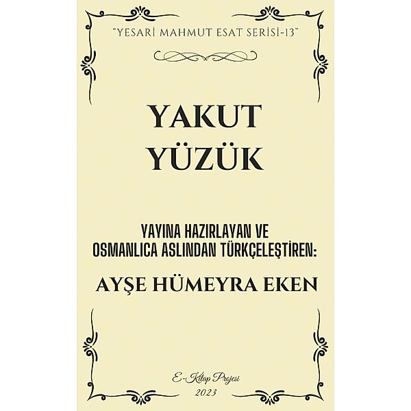 Yakut Yüzük / Yesari Mahmut Esat Serisi Bd.13, Ayse Hümeyra Eken