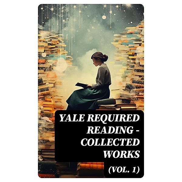 Yale Required Reading - Collected Works (Vol. 1), Aristotle, Aeschylus, Sophocles, Aristophanes, Herodotus, Anacreon, Sappho, Thucydides, Hesiod, Demosthenes, Lysias, Plato, Alcaeus, Archilochus, Theognis of Megara, Simonides of Ceos, Bacchylides, Apollonius, Callimachus, Euripides, Gilbert Murray, Epictetus, Pindar, Theocritus, Homer, Plutarch