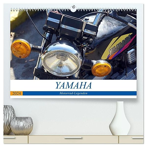 YAMAHA - Motorrad-Legenden (hochwertiger Premium Wandkalender 2024 DIN A2 quer), Kunstdruck in Hochglanz, Henning von Löwis of Menar
