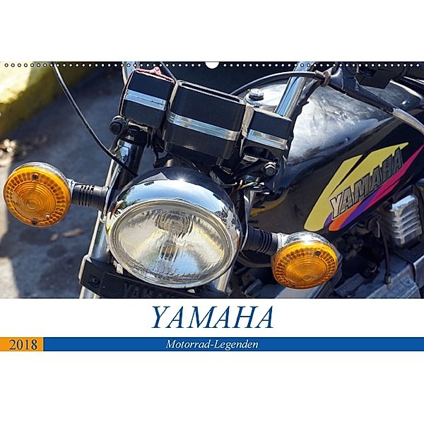 YAMAHA - Motorrad-Legenden (Wandkalender 2018 DIN A2 quer), Henning von Löwis of Menar